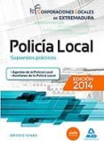 POLICIA LOCAL DE EXTREMADURA. SUPUESTOS PRACTICOS de CAYETANO RODRIGUEZ, MOISES 