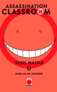 ASSASSINATION CLASSROOM 4. HORA DE NO FASTIDIES de MATSUI, YUSEI 