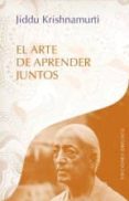 EL ARTE DE APRENDER JUNTOS de KRISHNAMURTI, JEDU 