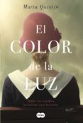 EL COLOR DE LA LUZ di QUINTIN MAZA, MARTA 