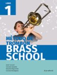MTODO DE TROMBON  BRASS SCHOOL LIBRO 1 di VV.AA. 
