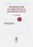 INTRODUCCIN AL DERECHO DE LA SEGURIDAD SOCIAL 12 EDICIN 2018 de GONZALEZ ORTEGA, SANTIAGO 