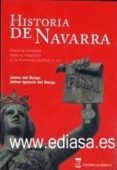 Historia De Navarra Desde La Prehistoria Hasta Su Integracion En La Mo - Ediciones Academicas