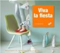 VIVA LA FIESTA di NOOIJER, FRIEDA  MARGO, WEIJER 