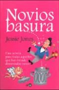 NOVIOS BASURA de JONES, JESSIE 
