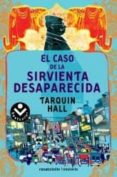 EL CASO DE LA SIRVIENTA DESAPARECIDA de HALL, TARQUIN 