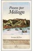 PASEOS POR MALAGA de PINO, ENRIQUE DEL 