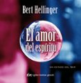 EL AMOR DEL ESPIRITU: UN ESTADO DEL SER de HELLINGER, BERT 