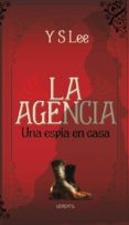 LA AGENCIA: UNA ESPIA EN LA CASA di LEE, Y S 