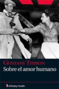 SOBRE EL AMOR HUMANO di THIBON, GUSTAVE 