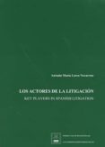 LOS ACTORES DE LA LITIGACIN (ESPAOL-INGLS) de LORCA NAVARRETE, ANTONIO MARIA 