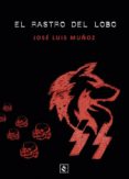 EL RASTRO DEL LOBO di MUOZ JIMENO, JOSE LUIS 