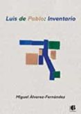LUIS DE PABLO: INVENTARIO di ALVAREZ-FERNANDEZ, MIGUEL 