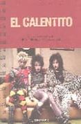 EL CALENTITO de GUTIERREZ, CHUS  RUBIO, JUAN CARLOS 