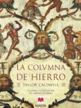 LA COLUMNA DE HIERRO de CALDWELL, TAYLOR 