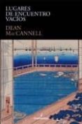 LUGARES DE ENCUENTRO VACIOS de MACCANNELL, DEAN 