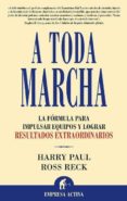 A TODA MARCHA di PAUL, HARRY  RECK, ROSS R. 