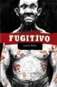 FUGITIVO (ADAPTACION DE LA NOVELA ESCRITA EN 1928 POR ALBERT LOND RES) di MAFFRE, LAURENT 