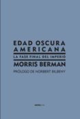 EDAD OSCURA AMERICANA di BERMAN, MORRIS 