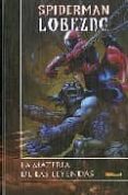SPIDERMAN; LOBEZNO: LA MATERIA DE LAS LEYENDAS di MATTHEWS, BRETT 