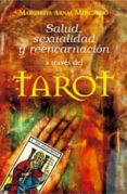 SALUD, SEXUALIDAD Y REENCARNACION: A TRAVES DEL TAROT di ARNAL MOSCARDO, MARGARITA 