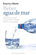 BEBER AGUA DE MAR de MARTIN, FERNANDO 