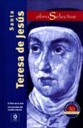 OBRAS SELECTAS de TERESA DE JESUS, SANTA 