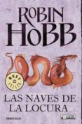 LAS NAVES DE LA LOCURA de HOBB, ROBIN 