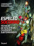 ESPELEOSOCORRO. TECNICAS DE RESCATE EN CAVIDADES SUBTERRANEAS di VV.AA. 