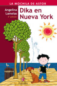 DIKA EN NUEVA YORK  (2 ED.) de LAMELAS, ANGELINA 