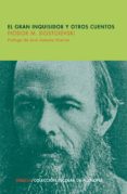 EL GRAN INQUISIDOR Y OTROS CUENTOS (ESCOLAR DE FILOSOFIA) de DOSTOIEVSKI, FIODOR 