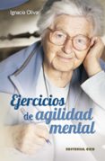 EJERCICIOS DE AGILIDAD MENTAL de OLIVAR NOGUERA, IGNACIO 