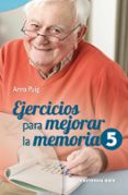 EJERCICIOS PARA MEJORAR LA MEMORIA, 5 de PUIG ALEMAN, ANNA 