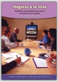 NEGOCIO A LA VISTA (LIBRO + DVD) de BONELL, PABLO  SEOR, ANA 