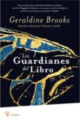 LOS GUARDIANES DEL LIBRO de BROOKS, GERALDINE 