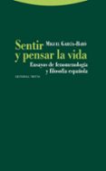 SENTIR Y PENSAR LA VIDA de GARCIA-BARO, MIGUEL 