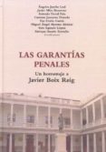 GARANTAS PENALES. UN HOMENAJE A JAVIER BOIX REIG di JAREO LEAL, ANGELES 