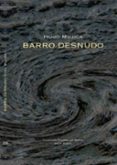 BARRO DESNUDO de MUJICA, HUGO 