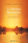 LA DECIMA REVELACION de REDFIELD, JAMES 