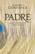 PADRE: SEGUIRA HABIENDO SACERDOTES EN LA IGLESIA DEL FUTURO? de CAMISASCA, MASSIMO 