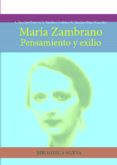 MARIA ZAMBRANO. PENSAMIENTO Y EXILIO de ZAMBRANO, MARIA 