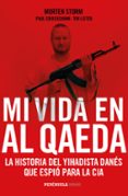 MI VIDA EN AL QAEDA de STORM, MORTEN CRUICKSHANK, PAUL LISTER, TIM 