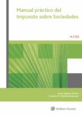 MANUAL PRCTICO DEL IMPUESTO SOBRE SOCIEDADES di MELLADO BENAVENTE, FRANCISCO M. 