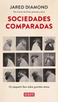 SOCIEDADES COMPARADAS: UN PEQUEO LIBRO SOBRE GRANDES TEMAS de DIAMOND, JARED 