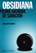 OBSIDIANA: PIEDRA SAGRADA DE SANACION de SERRANO, ANA SILVIA 