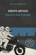 CITA EN EL AZUL PROFUNDO de AMPUERO, ROBERTO 