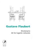 DICCIONARIO DE LOS LUGARES COMUNES de FLAUBERT, GUSTAVE 