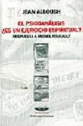 EL PSICOANALISIS ES UN EJERCICIO ESPIRITUAL?: RESPUESTA A MICHEL FOUCAULT de ALLOUCH, JEAN 