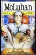 MCLUHAN PARA PRINCIPIANTES di GORDON, W. TERENCE 