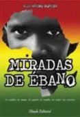 MIRADAS DE EBANO di ROMERA, ALEJANDRO 